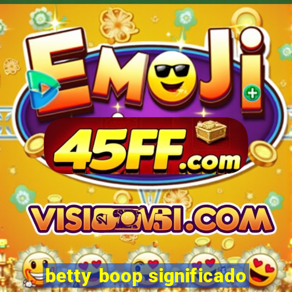 betty boop significado